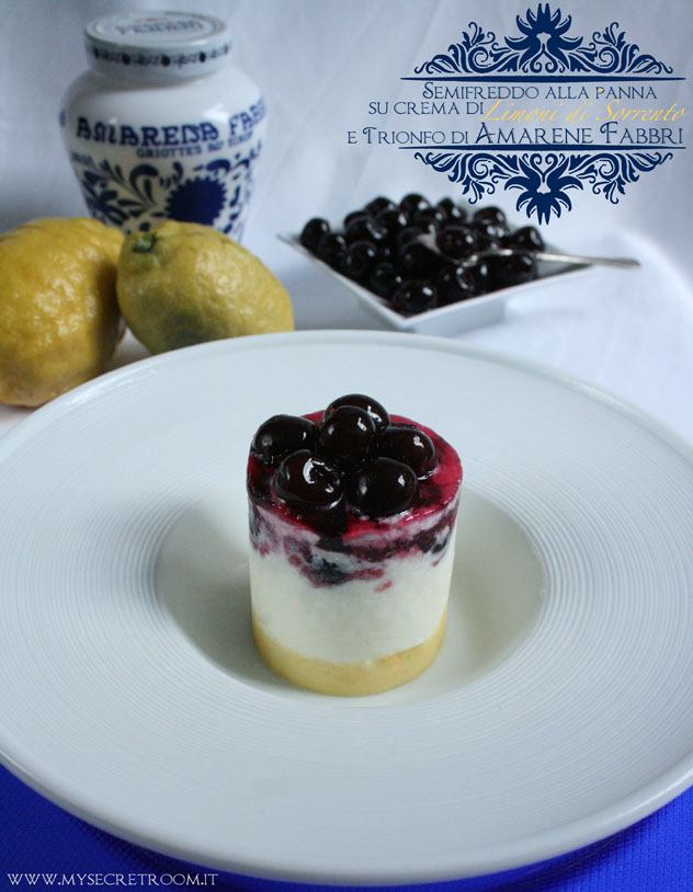 Semifreddo alla panna su crema di limoni di sorrento e trionfo di Amarene Fabbri